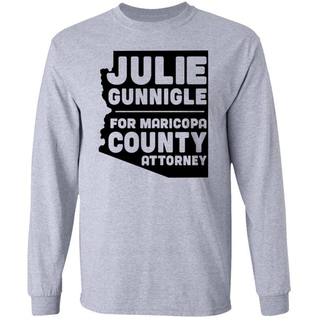 Josh Gray Julie Gunnigle For Maricopa County Attorney Shirt