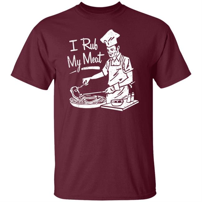 M00nshot Shop I Rub My Meat Spice Rub Shirt M00nshot Shop I Rub My Meat Spice Rub Shirt