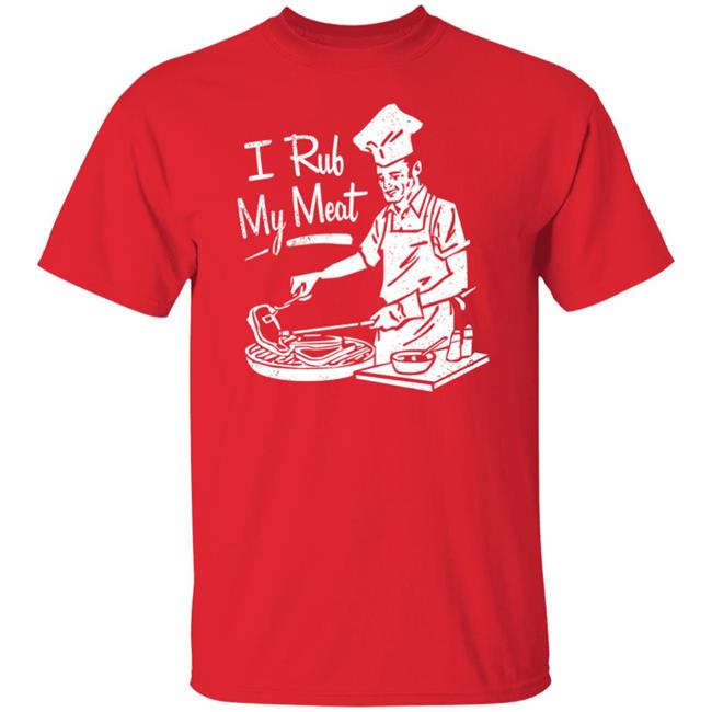 M00nshot Shop I Rub My Meat Spice Rub Shirt M00nshot Shop I Rub My Meat Spice Rub Shirt