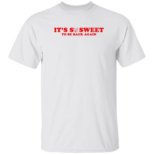It's So Sweet To Be Back Again Shirt Nicole Musselman Arkansas Razorback