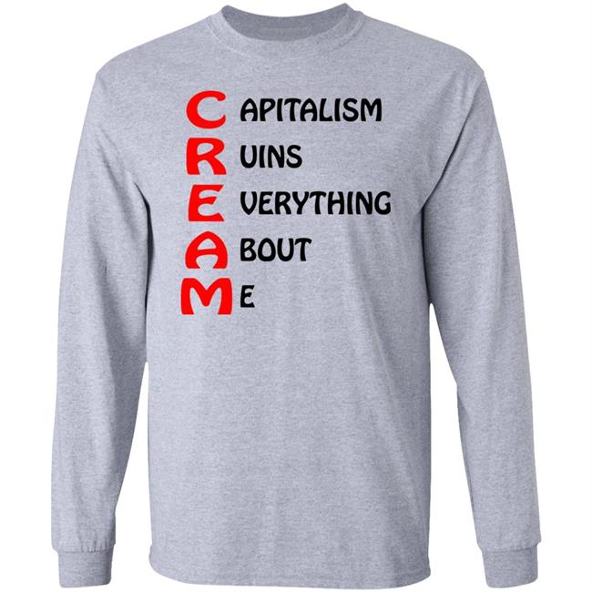 Alex Villanueva Capitalism Ruins Everything Around Me Shirt Comrade Rici S