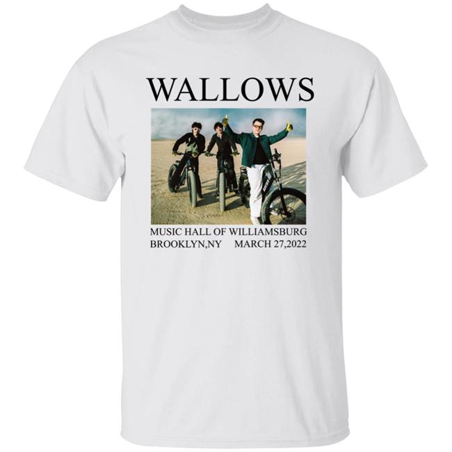 Wallows Music Hall Of Williamsburg Brooklyn NY March 27 Shirt Wallows Band