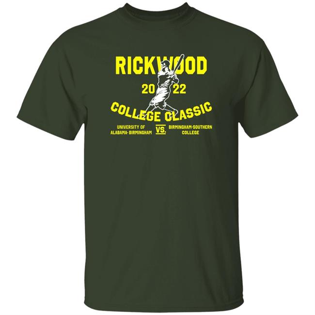 Rickwood 2022 College Classic University Of Alabama Birmingham Vs Birmingham Southern College Shirt Uab Baseball Rickwood Field