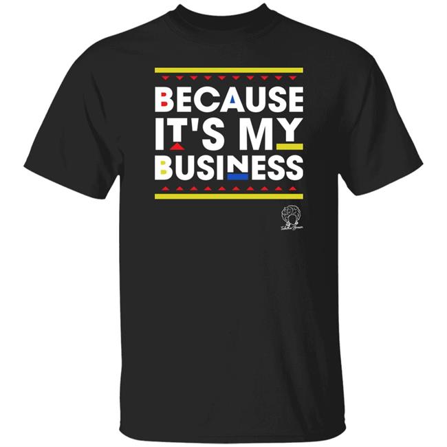 Tabitha Brown Store Because It's My Business Shirt