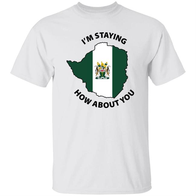 Rhodesian Woman I'm Staying, How About You Shirt Kalkhas The Seer