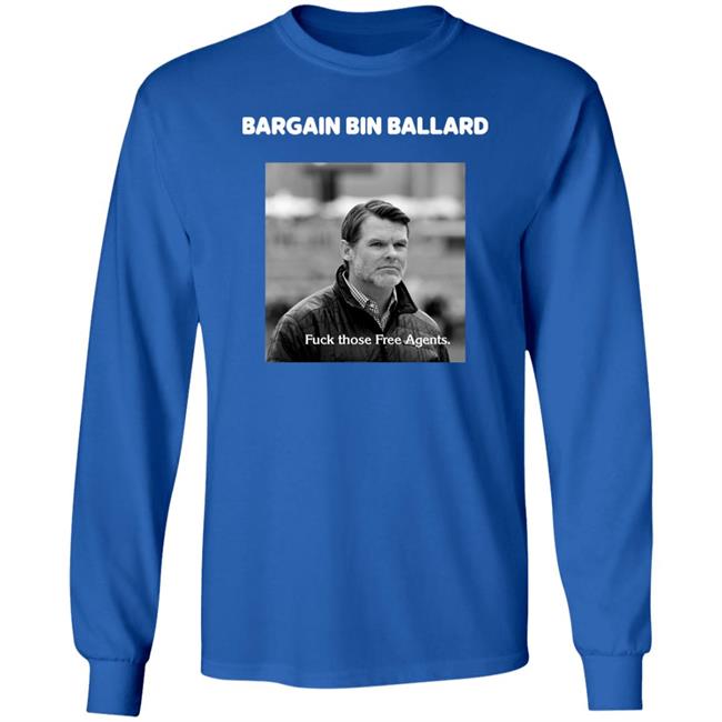George Bargain Bin Ballard Fuck Those Free Agents Shirt Gturn3796 ForTheShoe George Bargain Bin Ballard Fuck Those Free Agents Shirt Gturn3796 ForTheShoe