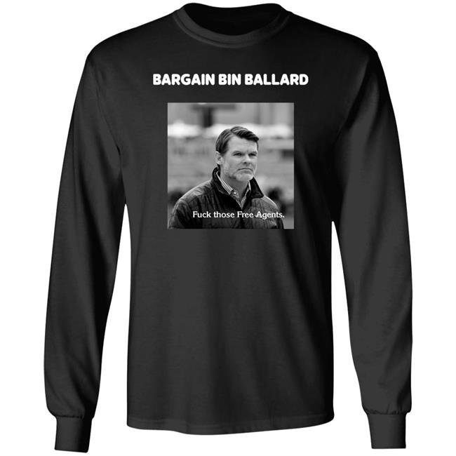 George Bargain Bin Ballard Fuck Those Free Agents Shirt Gturn3796 ForTheShoe George Bargain Bin Ballard Fuck Those Free Agents Shirt Gturn3796 ForTheShoe