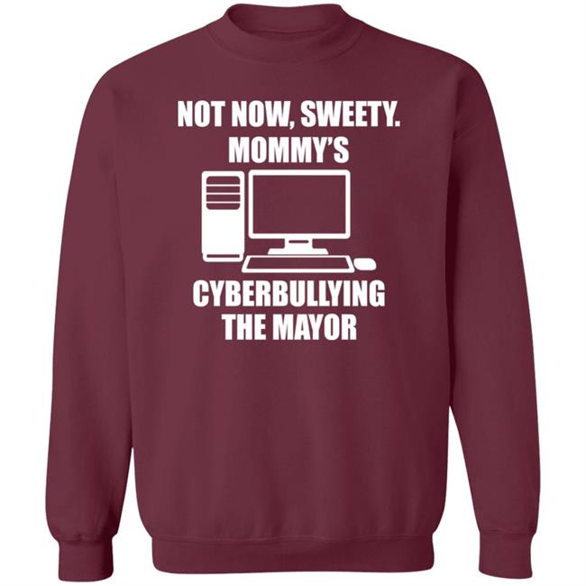 Jenny Tightpants Not Now Sweety Mommy's Cyberbullying The Mayor Shirt Halomancer1 Jenny Tightpants Not Now Sweety Mommy's Cyberbullying The Mayor Shirt Halomancer1