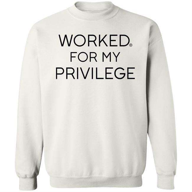 Worked For My Privilege Shirt Larry Elder Worked For My Privilege Shirt Larry Elder