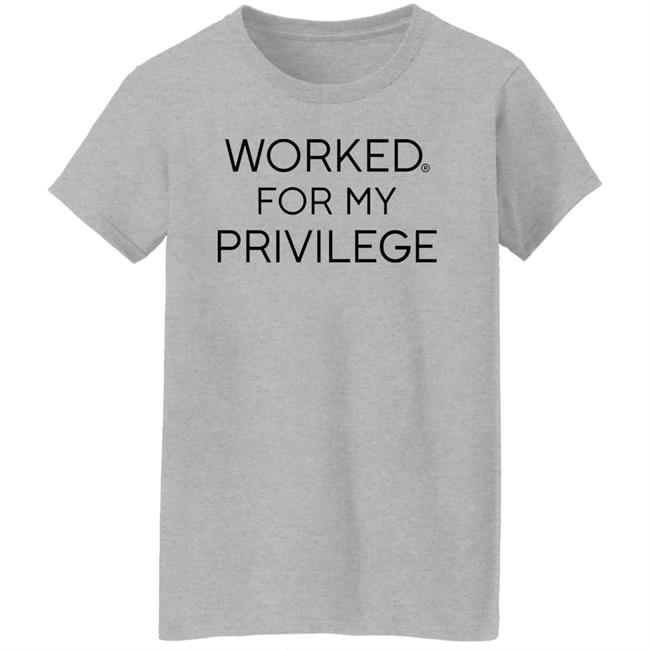 Worked For My Privilege Shirt Larry Elder Worked For My Privilege Shirt Larry Elder