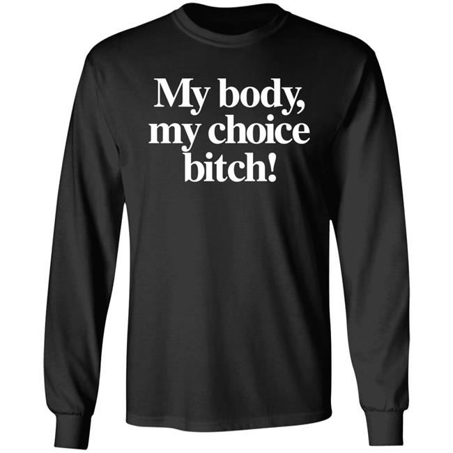 Carbie B My Body My Choice Bitch Shirt Bishcheese Mafsfunny Carbie B My Body My Choice Bitch Shirt Bishcheese Mafsfunny