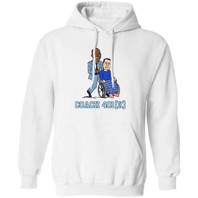 UNC Barstool Coach 401 (K) Shirt Barstool Sports Store Coach 401K Tee Shirt UNC Barstool Coach 401 (K) Shirt Barstool Sports Store Coach 401K Tee Shirt