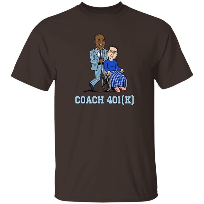 UNC Barstool Coach 401 (K) Shirt Barstool Sports Store Coach 401K Tee Shirt UNC Barstool Coach 401 (K) Shirt Barstool Sports Store Coach 401K Tee Shirt