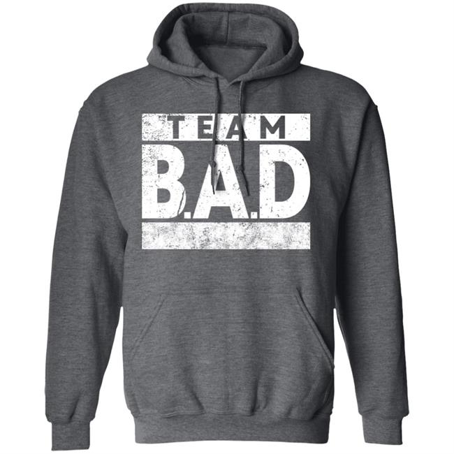 Ryan Pappolla Team B.A.D Hoodie Bodieisryan Team Bad Hooded Sweatshirt Ryan Pappolla Team B.A.D Hoodie Bodieisryan Team Bad Hooded Sweatshirt