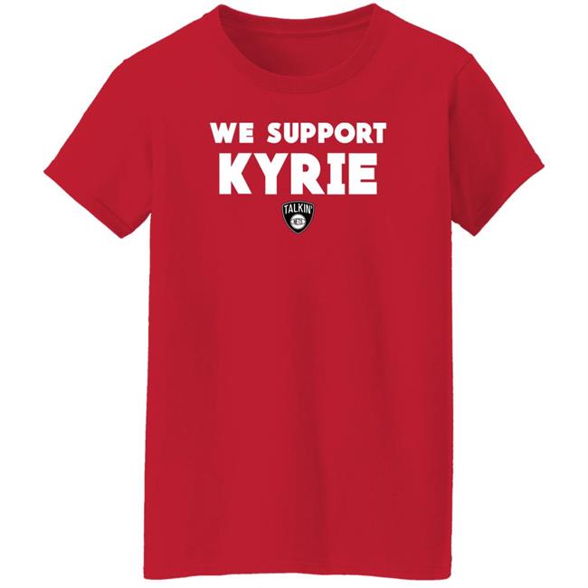 Nets World Shop We Support Kyrie Talkin Nets Shirt Spike Eskin Nets World Shop We Support Kyrie Talkin Nets Shirt Spike Eskin