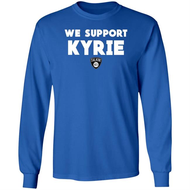 Nets World Shop We Support Kyrie Talkin Nets Shirt Spike Eskin Nets World Shop We Support Kyrie Talkin Nets Shirt Spike Eskin