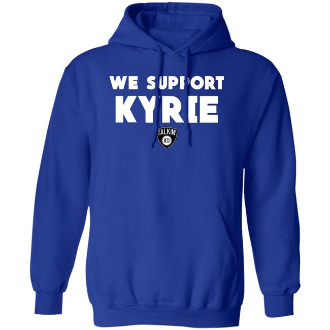 Nets World Shop We Support Kyrie Talkin Nets Shirt Spike Eskin Nets World Shop We Support Kyrie Talkin Nets Shirt Spike Eskin