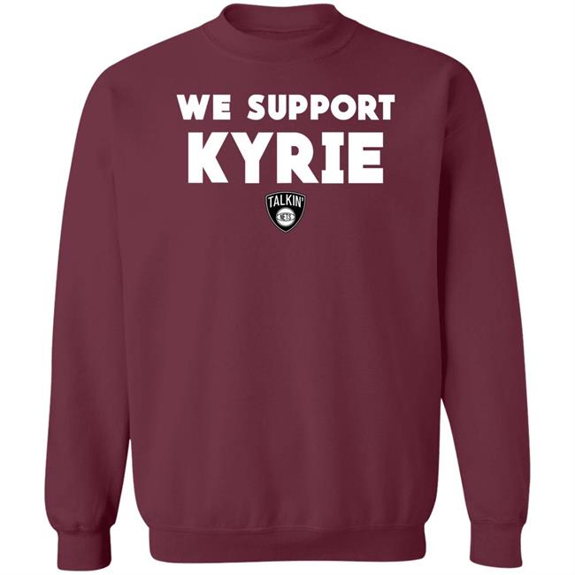 Nets World Shop We Support Kyrie Talkin Nets Shirt Spike Eskin Nets World Shop We Support Kyrie Talkin Nets Shirt Spike Eskin
