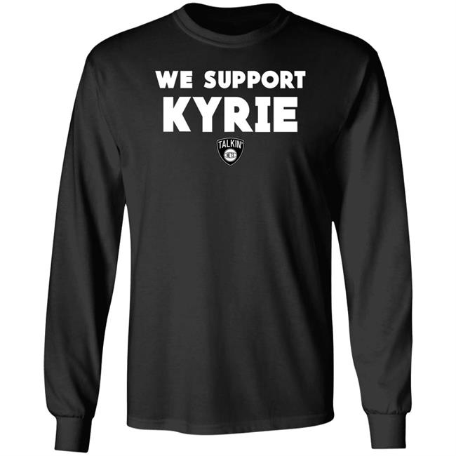 Nets World Shop We Support Kyrie Talkin Nets Shirt Spike Eskin Nets World Shop We Support Kyrie Talkin Nets Shirt Spike Eskin