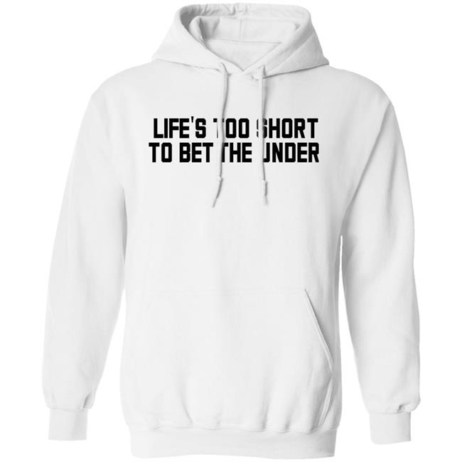 Hank Lockwood Wearing Life's Too Short To Bet The Under Hoodie Dave Portnoy Barstool Sports Store