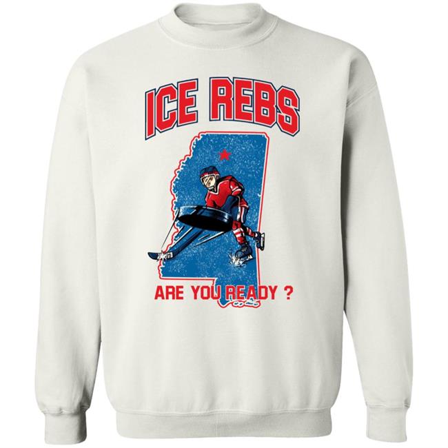 Mississippi's Ole Miss Ice Rebs Are You Ready Shirt Ole Miss Ice Hockey Club Mississippi's Ole Miss Ice Rebs Are You Ready Shirt Ole Miss Ice Hockey Club