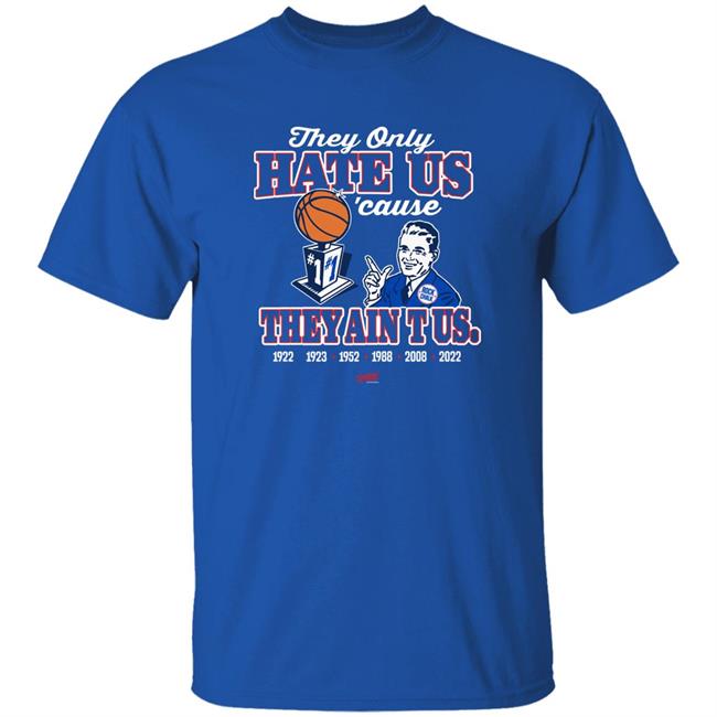 Hate Us Cause You Ain't Us Shirt For Kansas College Basketball Fans Smack Apparel