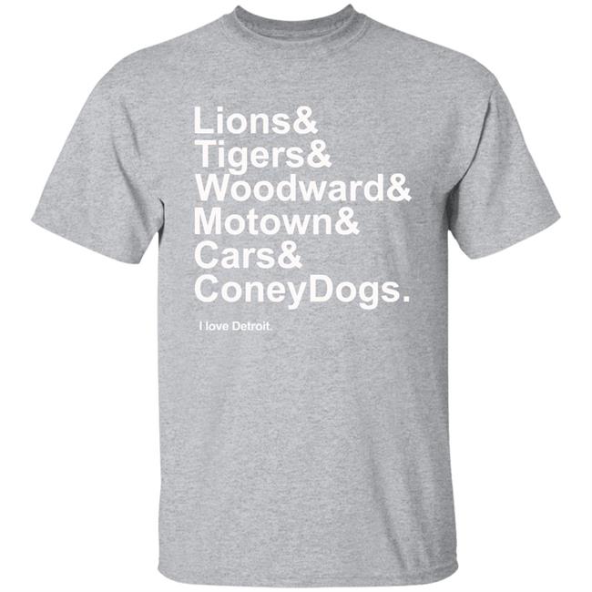 Lion Tiger Woodward Motown Cars Coney Dogs Shirt I Love Detroit