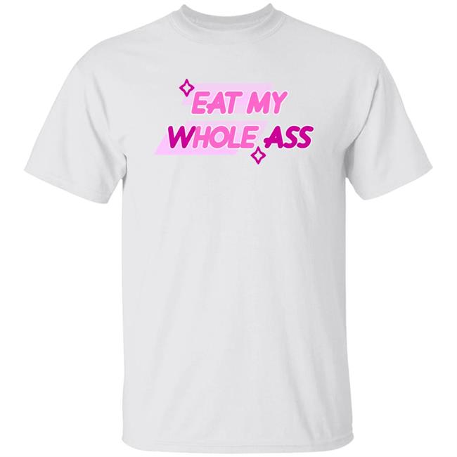 Glizzygaymer Store Eat My Whole Ass Shirt Glizzy_Gaymerttv