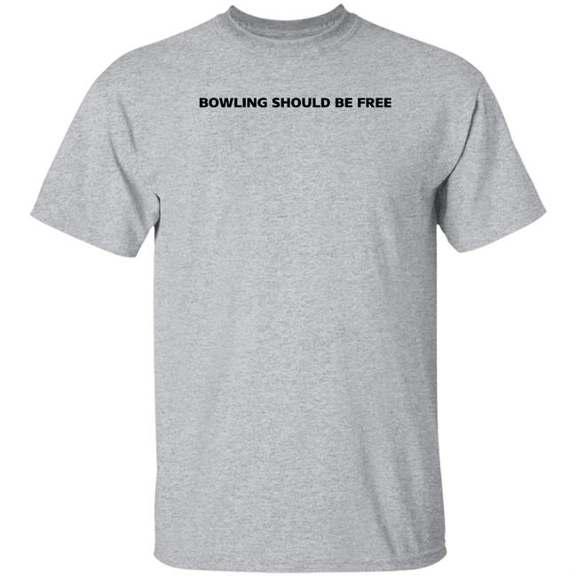 Bowling Should Be Free Shirt Caucasian James Bowling Should Be Free Shirt Caucasian James