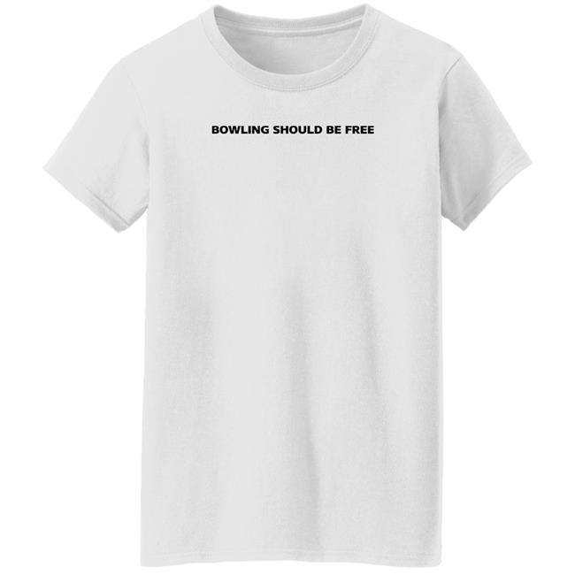 Bowling Should Be Free Shirt Caucasian James Bowling Should Be Free Shirt Caucasian James