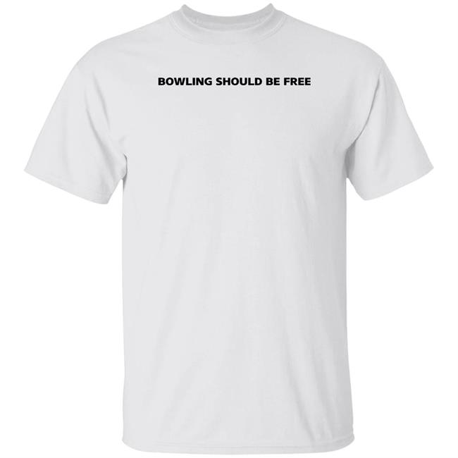 Bowling Should Be Free Shirt Caucasian James