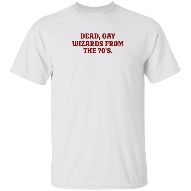 Plumbella Dead Gay Wizards From The 70’S Shirt Lunarisle Merch