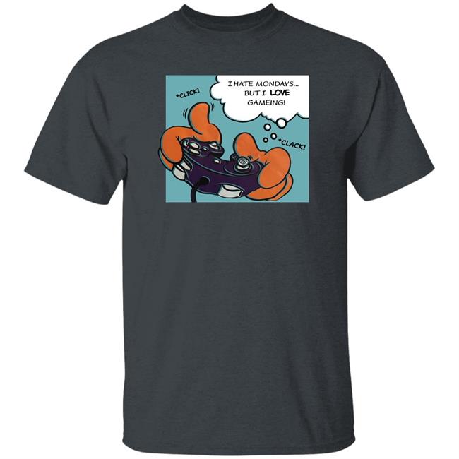 I Hate Mondays But I Love Gameing Shirt Charan (Hobbes2) I Hate Mondays But I Love Gameing Shirt Charan (Hobbes2)