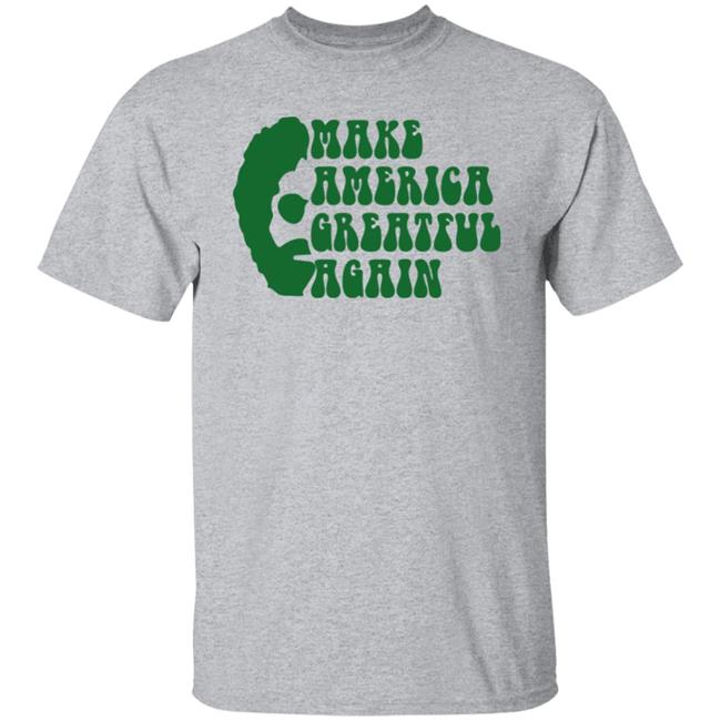 Make America Grateful Again Shirt Vdub