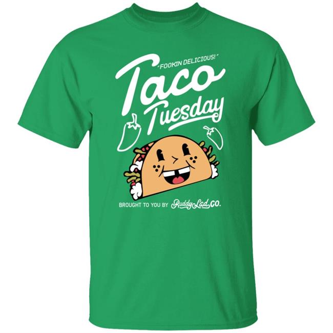Ruddy Lad Store Taco Tuesday Fookin Delicious Shirt Sheamus
