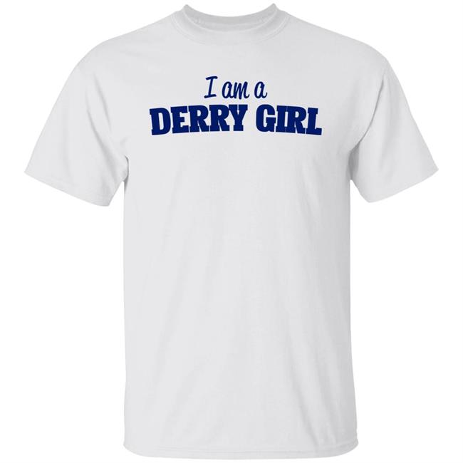 I Am A Derry Girl Shirt Mark Cousins