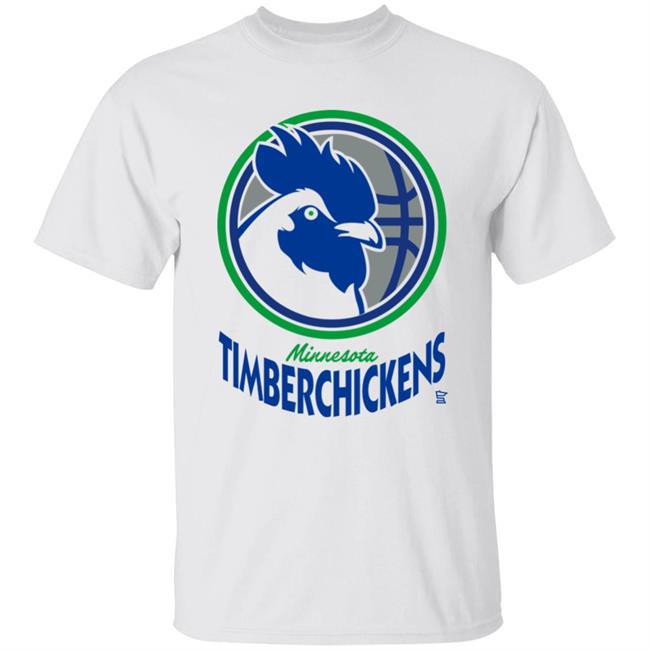 Minnesota Timberchickens Sotastick Shirt Timberchickens Shirt Sotastickco Merch WolvesBack