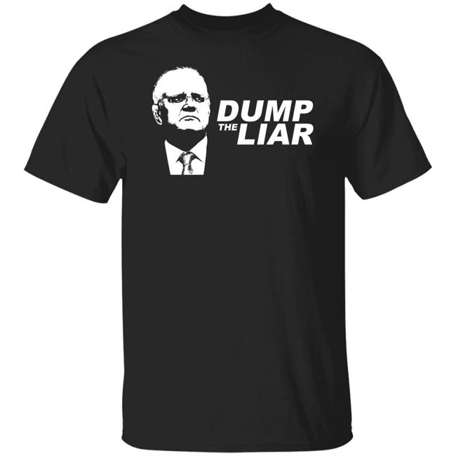 Paul Syvret Dump The Liar Shirt Scott Morrison