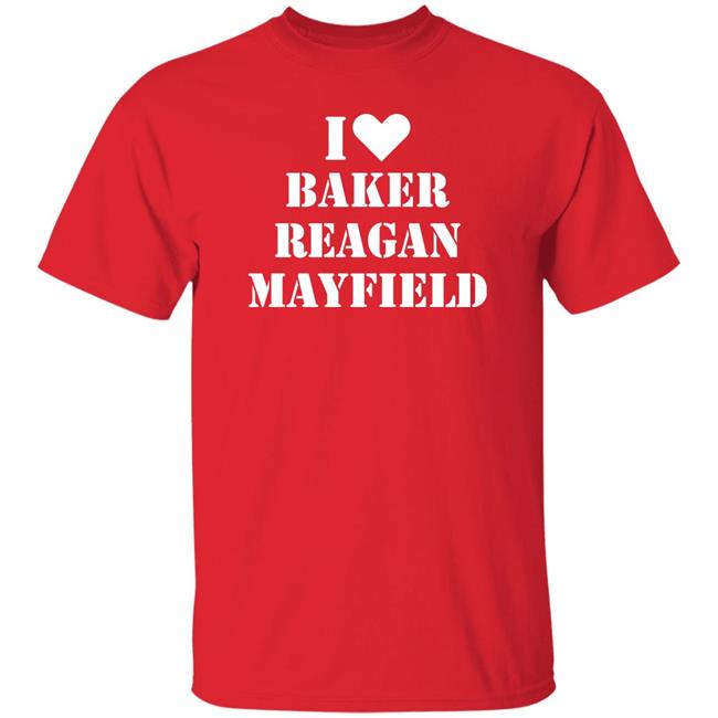 Janelle Semmel I Love Baker Reagan Mayfield Shirt