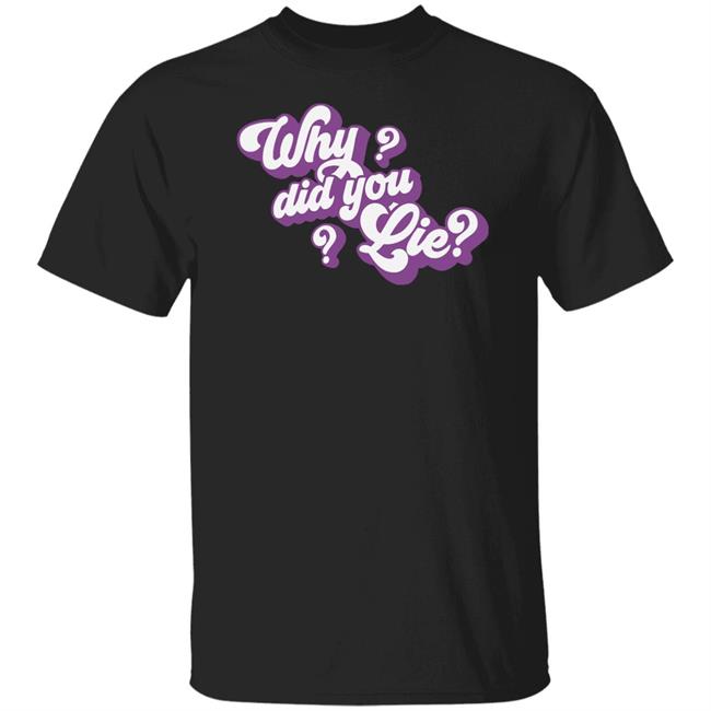 Katrina Stuart Why Did You Lie Shirt Stream Easy