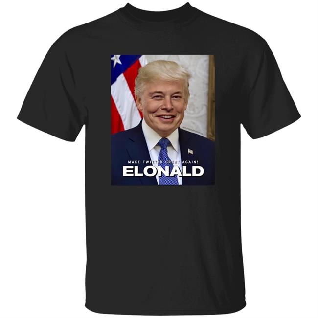 Make Twitter Great Again Elonald Shirt Elon Musk