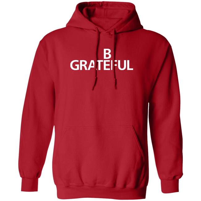 Bilal Be Grateful Shirt 90 Day Fckery Bilal Be Grateful Shirt 90 Day Fckery