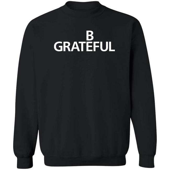 Bilal Be Grateful Shirt 90 Day Fckery Bilal Be Grateful Shirt 90 Day Fckery