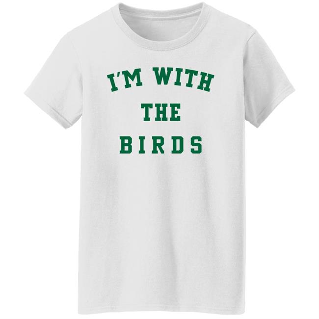 I'm With The Birds Shirt Corina Newsome, M.Sc. I'm With The Birds Shirt Corina Newsome, M.Sc.