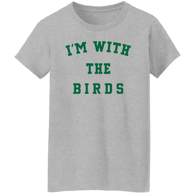 I'm With The Birds Shirt Corina Newsome, M.Sc. I'm With The Birds Shirt Corina Newsome, M.Sc.