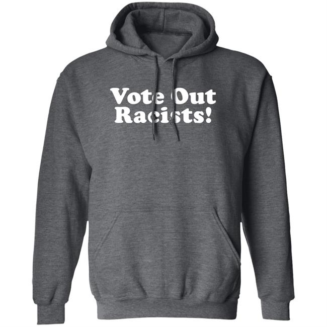 Vote Out Racist Shirt Blucebdcer Vote Out Racist Shirt Blucebdcer
