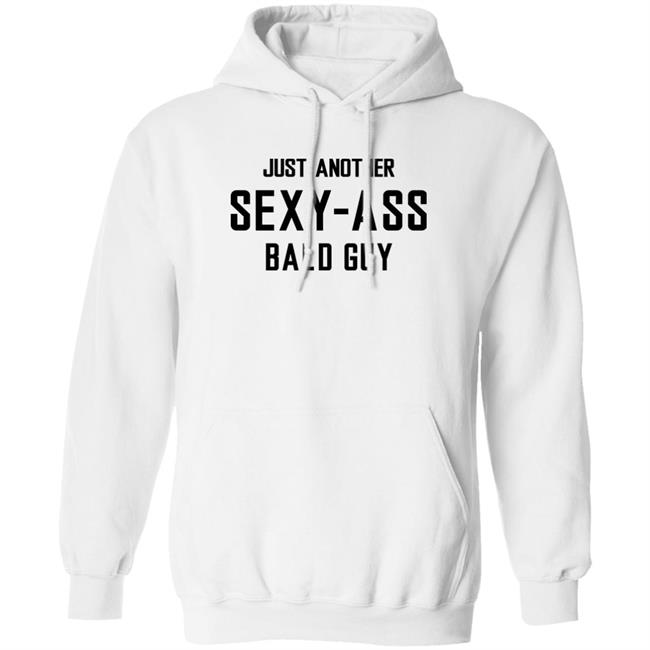 Aksel Wearing Just Another Sexy Ass Bald Guy Shirt Bald Head Tees Merch Aksel Wearing Just Another Sexy Ass Bald Guy Shirt Bald Head Tees Merch