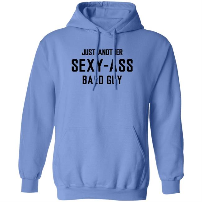 Aksel Wearing Just Another Sexy Ass Bald Guy Shirt Bald Head Tees Merch Aksel Wearing Just Another Sexy Ass Bald Guy Shirt Bald Head Tees Merch
