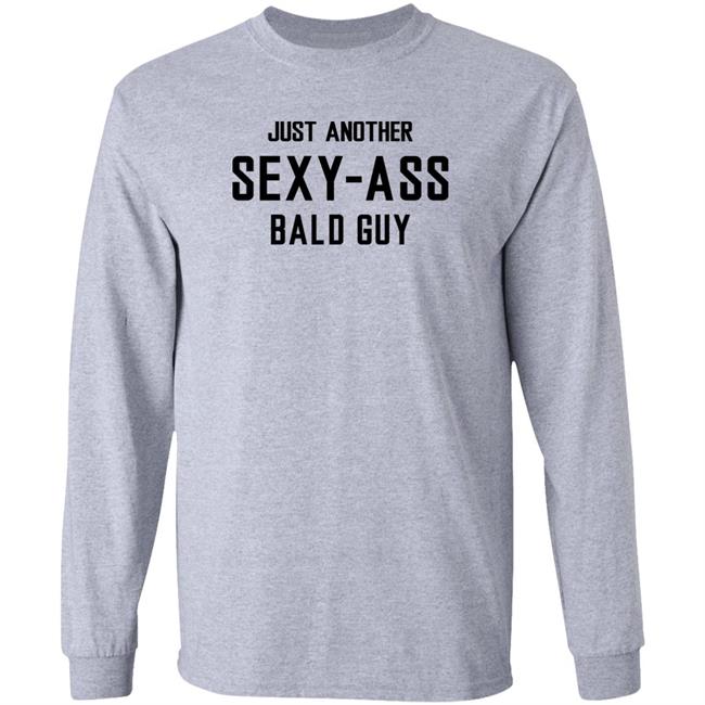 Aksel Wearing Just Another Sexy Ass Bald Guy Shirt Bald Head Tees Merch Aksel Wearing Just Another Sexy Ass Bald Guy Shirt Bald Head Tees Merch