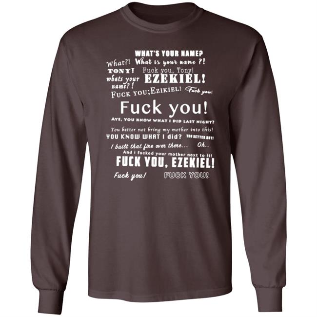 What Is Your Name Fuck You Tony Ezekiel Shirt Vlctorianchild What Is Your Name Fuck You Tony Ezekiel Shirt Vlctorianchild